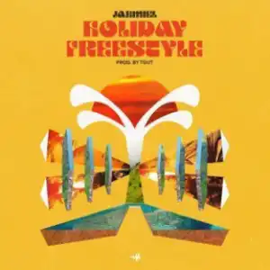 Jahmiel - Holiday (Freestyle)